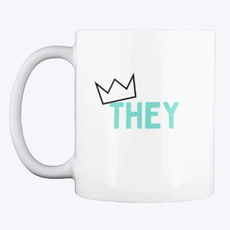 They Crown Mug